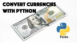 Python currency converter - how to convert currencies with Python?