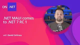 .NET MAUI comes to .NET 7 RC 1