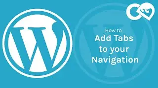 WordPress Menus / Navigation 101- How to add tabs to your Navigation.