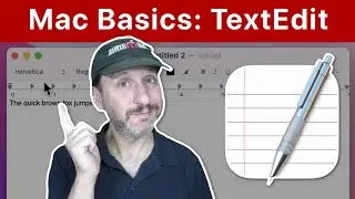 Mac Basics: Simple Documents With TextEdit