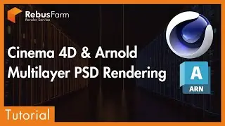 C4D & Arnold Render Job Submission with Multilayer PSD | RebusFarm Tutorial