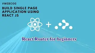 Make a Single Page Application with React JS || Tutorial for Beginners || 