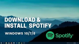 How To Download & Install Spotify In Windows 10 | 100% Free | 2021