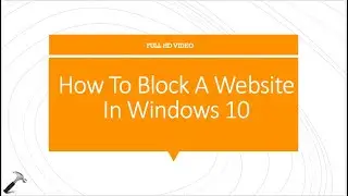 How To Block A Website In Windows 10