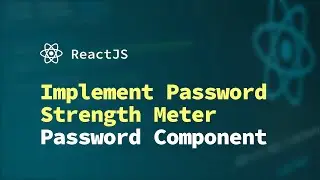 How to Add a Password Strength Meter in React using PrimeReacts Password Component | ReactJS