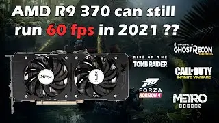 AMD Radeon R9 370 2GB in 2021 Test 5 New Games!