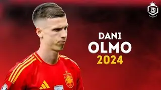 Dani Olmo 2024 - Pure Magic Skills & Goals | HD