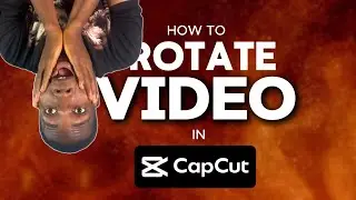 How to Rotate a Video in Capcut