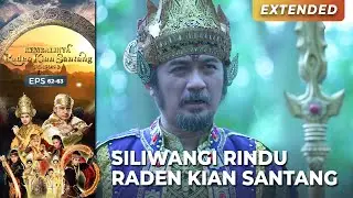 SILIWANGI RINDU KIAN SANTANG!  | KEMBALINYA RADEN KIAN SANTANG (SEASON 3) | EPS.62-63 (1/4)