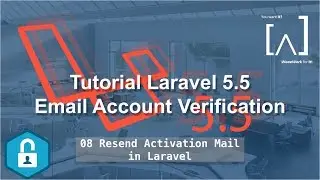 Laravel Email Verification - 08 Resend Activation Mail in Laravel 5.5