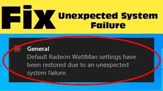 Fix Default Radeon WattMan Settings Have Been Restored Due To An Unexpected System Failure latest