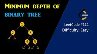 LeetCode 111. Minimum Depth of Binary Tree | Minimum Depth of Tree