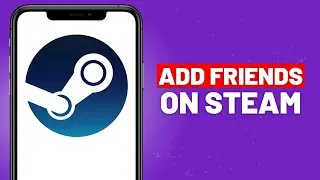 How to Add Friends on Steam in 2023 - Full Guide