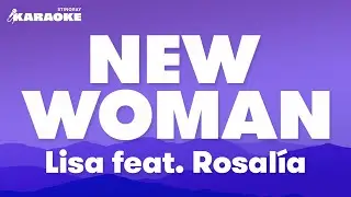 Lisa feat. Rosalía - New Woman (Karaoke Version)