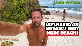 NAKED on the Beach in Brazil’s Forgotten Town João Pessoa 🇧🇷| Travel Guide: BEACHES & PARTY