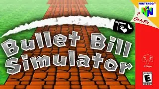 Bullet Bill Simulator - Longplay | N64