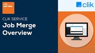 Job Merge Overview | Clik Service