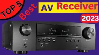 BEST AV RECEIVER TO BUY IN 2023 | TOP AV RECEIVER 2023