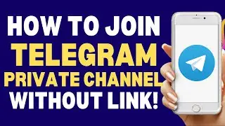 How To Join Telegram Private Chhanel Without Link 2024 | How To Always Tutorials