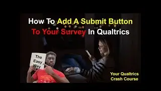 Adding A Submit Button To Your Survey In Qualtrics