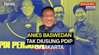 Anies soal Batal Diusung PDIP di Pilgub DKI: Doakan Jakarta Makin Maju - Breaking News 28/08