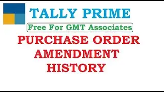 Purchase Order Alter History in Tally Prime | PO Amendment History in Tally Prime | Tally Purchase