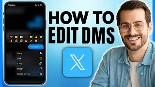 How To Edit DMs On X Twitter (2024)