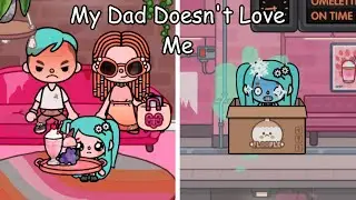 My Dad Doesn’t Love Me 😭💔🥀| Sad Story | Toca Story | Toca Life World 🌍