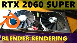 Quick Blender Rendering Test RTX 2060 Super