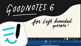 Goodnotes 6 features for left handed people