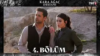 Kara Ağaç Destanı 4. Bölüm @trt1