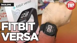 Fitbit Versa akıllı saat incelemesi