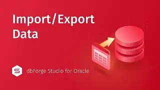 How to import and export data in Oracle [Without Coding!]