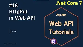 Part 18 HttpPut in Web/REST API 7.0 || Asp.Net Core Web API Tutorials C#