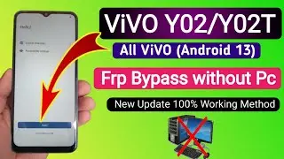 Vivo Y02/Y02t FRP Bypass Android 13 | 100% Working Method (No PC Needed) - New Update 2024