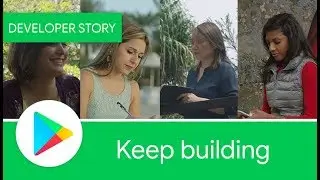 Google Play: Keep building (Stories from successful startup founders)