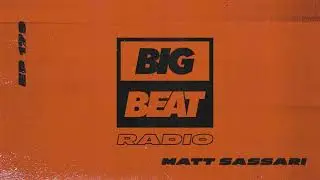 Big Beat Radio: EP #179: Matt Sassari (Bulgaria Live Mix)