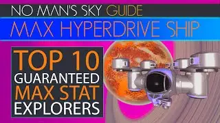 10 Guaranteed 79-80% Hyperdrive Bonus S Class Explorers in No Mans Sky | NMS Perfect Stat Starship