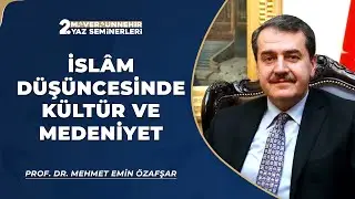 Prof. Dr. Mehmet Emin Özafşar, İslâm Düşüncesinde Kültür ve Medeniyet