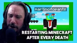 Vet Reacts to Restarting Minecraft After Every Death By martincitopants