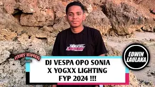 DJ VESPA OPO SONIA X YOGXX LIGHTING FYP 2024 !!! ( EL FUNKY KUPANG )