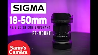 First Look At The SIGMA 18-50mm f2.8 DC DN Contemporary Lens. A First For The Canon RF-Mount!