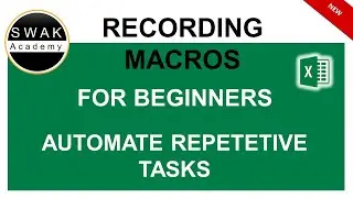 For BEGINNERS: Using and Creating MACROS in Excel