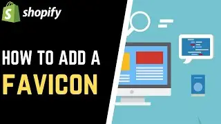 How to Add a Favicon to a Shopify Store