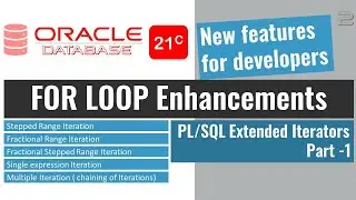 oracle 21c new features for developers  PLSQL Extended Iterators FOR LOOP Enhancements