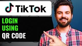How To Log Into Tiktok With QR Code  Sign Into Tiktok With QR Code 2024