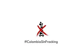 #ColombiaSinFracking 🌎 | YouTube Sostenible