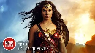 Top 5 Gal Gadot Movies