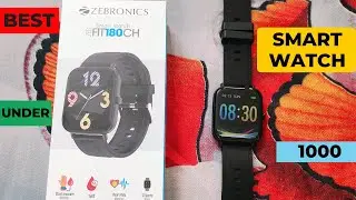 Zebronics FIT180CH Smart Watch Review