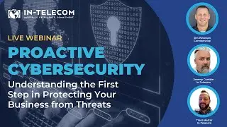 Proactive Cybersecurity:  Understanding the First Step in Protecting Your Business from Threats